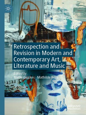 cover image of Retrospection and Revision in Modern and Contemporary Art, Literature and Music
